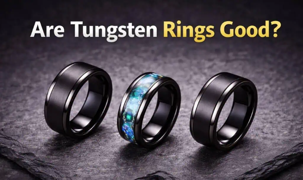 Are Tungsten Rings Good?